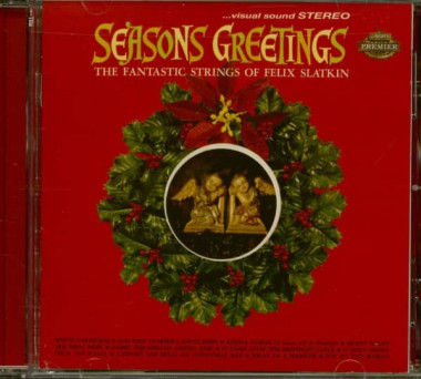 Felix Slatkin Seasons Greetings - The Fantastic Strings of Felix Slatkin (Reissue) • Felix Slatkin Seasons Greetings - The Fantastic Strings of Felix Slatkin (Reissue)