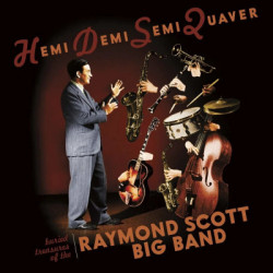 Raymond Scott Big Band Hemidemisemiquaver • Raymond Scott Big Band Hemidemisemiquaver