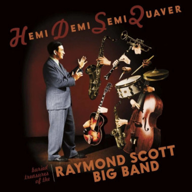 Raymond Scott Big Band Hemidemisemiquaver • Raymond Scott Big Band Hemidemisemiquaver