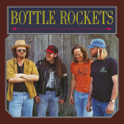 Bottle Rockets • Bottle Rockets