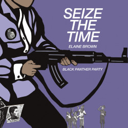 Elaine Brown & Black Panther Party • Seize the Time (coloured deep purple)