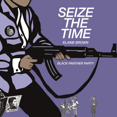 Elaine Brown & Black Panther Party • Seize the Time (coloured deep purple)