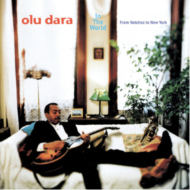Dara, Olu • In The World - From Natchez To New York