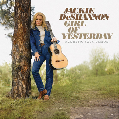 Deshannon, Jackie • Girl Of Yesterday - Acoustic Folk Demos