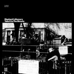 Elephant´S Memory • Take It To The Streets