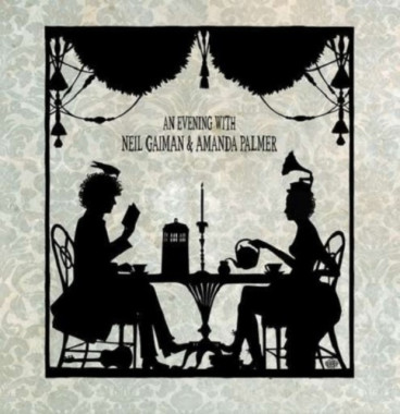 Amanda Palmer & Neil Gaiman An Evening With Neil Gaiman And Amanda Palmer • Amanda Palmer & Neil Gaiman An Evening With Neil Gaiman And Amanda Palmer