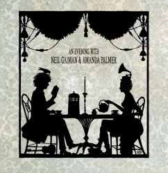 Amanda Palmer & Neil Gaiman An Evening With Neil Gaiman And Amanda Palmer (digipack) • Amanda Palmer & Neil Gaiman An Evening With Neil Gaiman And Amanda Palmer (digipack)