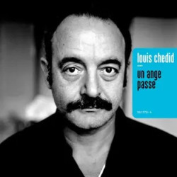 Louis Chedid • Un Ange Passe