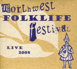 V/A • Live From The 2007 Northwest Folklife Festival
