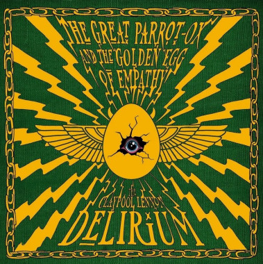 The Claypool Lennon Delirium • The Great Parrot-Ox and the Golden Egg of Empathy