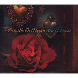 Brigitte DeMeyer • Rose Of Jericho