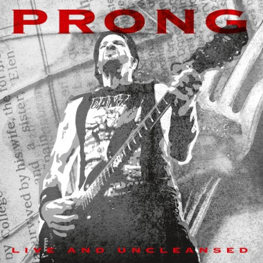 Prong • Live And Uncleansed