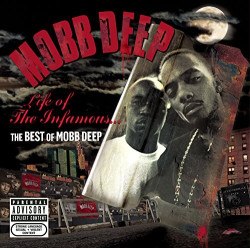 Mobb Deep • Life Of The Infamous The Best