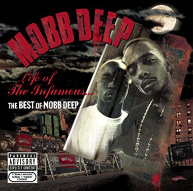 Mobb Deep • Life Of The Infamous The Best