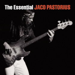 Jaco Pastorius • The Essential Jaco Pastorius