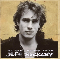 Jeff Buckley • So Real Songs from Jeff Buckley