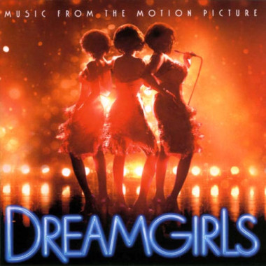 Dreamgirls (Motion Picture Soundtrack) • Dreamgirls Music from the Motion Picture