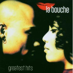 La Bouche • Greatest Hits