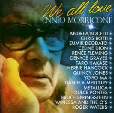 Ennio Morricone • We All Love Ennio Morricone