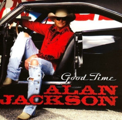 Alan Jackson • Good Time