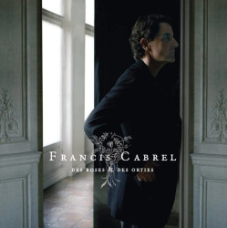 Francis Cabrel • Des roses et des orties