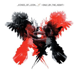 Kings of Leon • Only by the Night