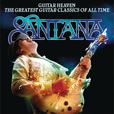 Santana • Guitar Heaven The Greatest Guitar Classics of All Time