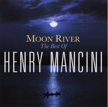 Henry Mancini • Moon River The Henry Mancini