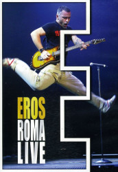 Eros Ramazzotti • Eros Roma Live