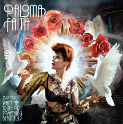 Paloma Faith • Do You Want the Truth or Something Beautiful?
