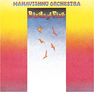 Mahavishnu Orchestra • Birds of Fire