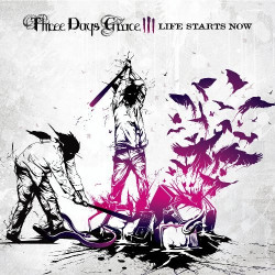 Three Days Grace • Life Starts Now