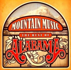 Alabama • Mountain Music The Best Of