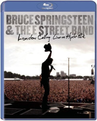 Bruce Springsteen & The E Street Band • London Calling Live in Hyde Park