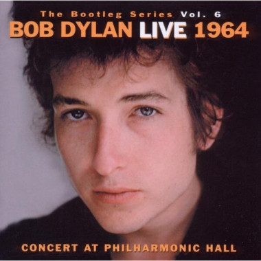 Bob Dylan • Bootleg Series 6 Live 64 / Live 1964 - Concert At Philharmonic Hall