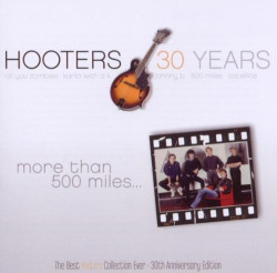 The Hooters 30 Yers MORE THAN 500 MILES • The Hooters 30 Yers MORE THAN 500 MILES