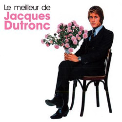 Jacques Dutronc • Le meilleur