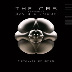 The Orb featuring David Gilmour • Metallic Spheres