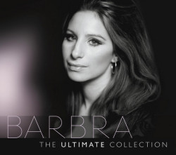 Barbra Streisand • The Ultimate Collection
