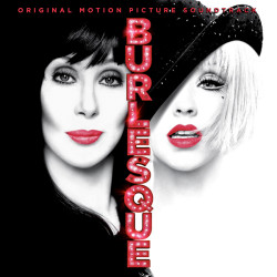 Burlesque Original Motion Picture Soundtrack • Burlesque Original Motion Picture Soundtrack