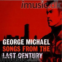 George Michael • Songs From The Last Century