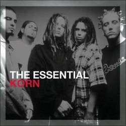 Korn • The Essential Korn