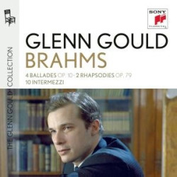Glenn Gould • Glenn Gould Plays Brahms 4 Ballades Op. 10, 2 Rhapsodies Op. 79