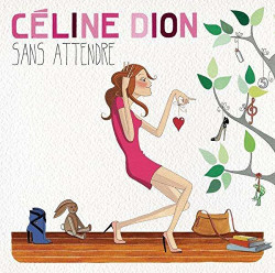 Céline Dion • Sans attendre
