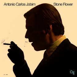 Antonio Carlos Jobim Stone Flower • Antonio Carlos Jobim Stone Flower