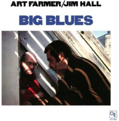 Art Farmer, Jim Hall • Big Blues