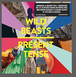 Wild Beasts Present Tense • Wild Beasts Present Tense