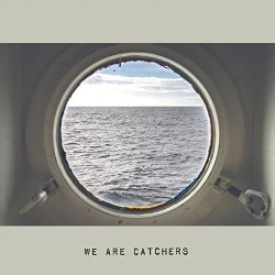 We Are Catchers • We Are Catchers