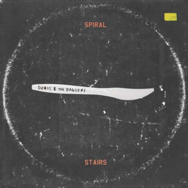 Spiral Stairs Doris & The Daggers • Spiral Stairs Doris & The Daggers