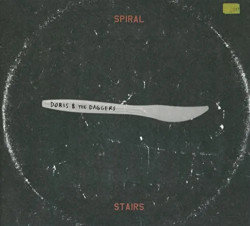 Spiral Stairs • Doris & The Daggers